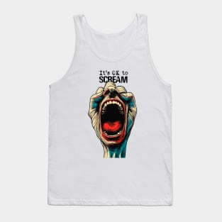 Screaming Hand: It's OK to Scream on a light (Knocked Out) background Tank Top